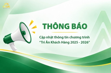 CẬP NHẬT THÔNG TIN CHƯƠNG TRÌNH “TRI ÂN KHÁCH HÀNG 2025 - 2026”